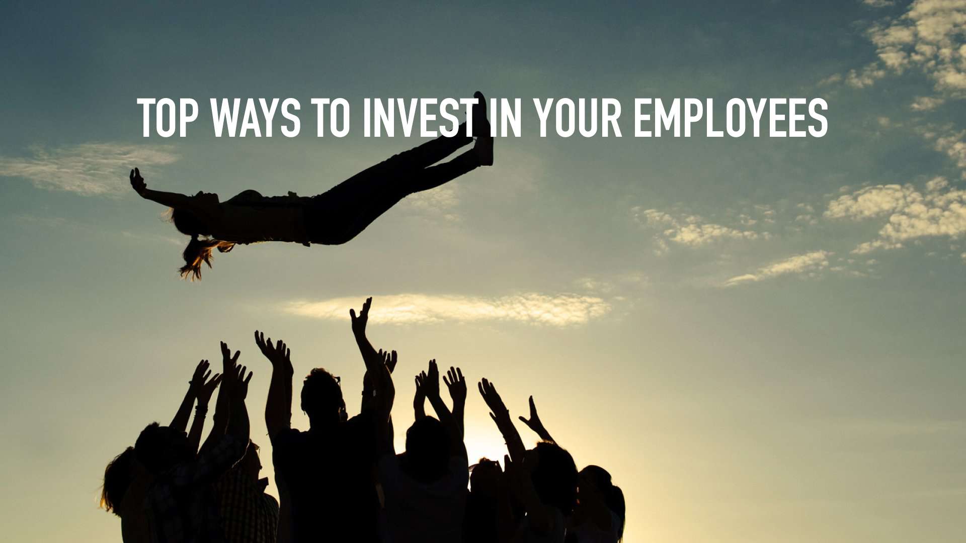 Top Ways To Invest In Your Employees