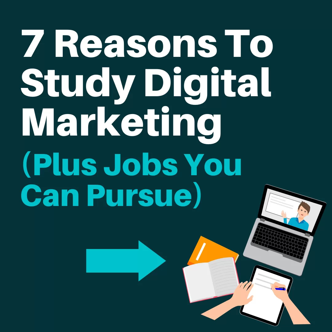 Reasons To Study Digital Marketing 1
