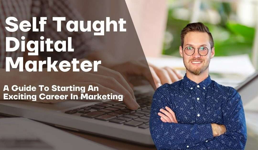 Self Taught Digital Marketer