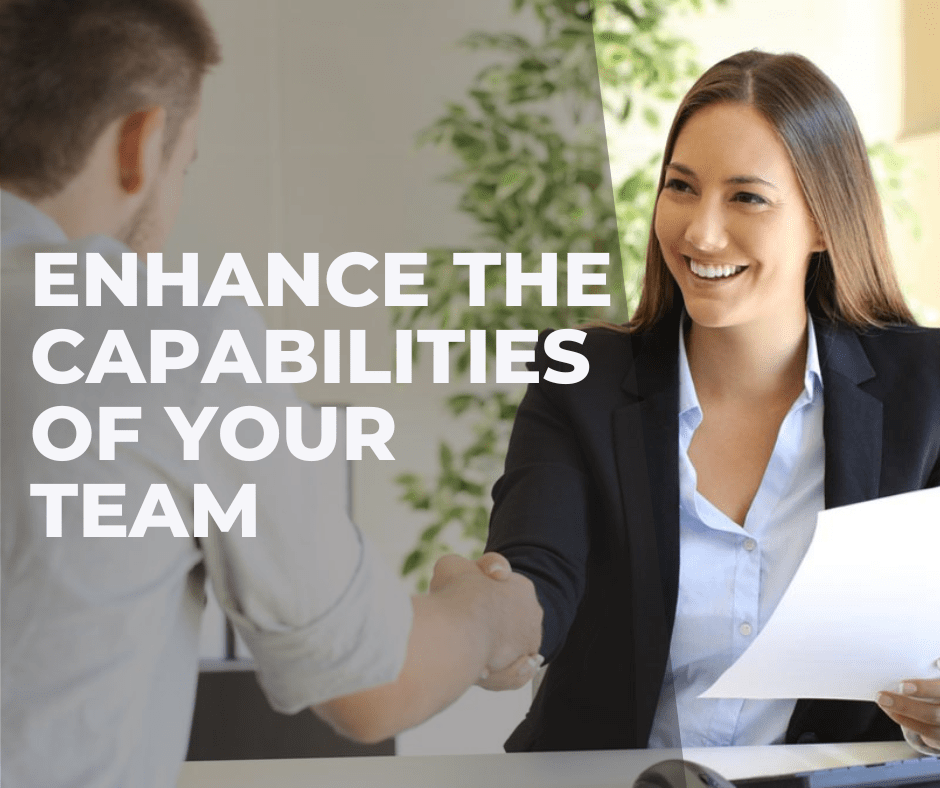 Enhance the Capabilities of Your Team